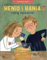 Henio i Hania robią naleśniki