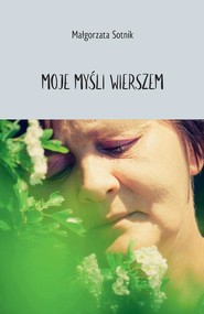 Moje myśli wierszem