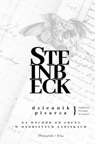 Dziennik pisarza. „Na wschód od Edenu” w osobistych zapiskach
