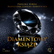 Diamentowy książę. Bloody Diamonds. Tom 1