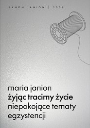 Żyjąc tracimy życie