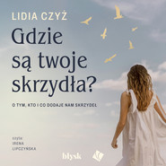 Gdzie są twoje skrzydła?