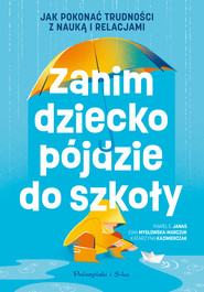 Zanim dziecko pójdzie do szkoły