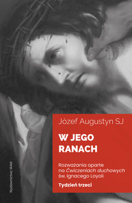 W jego ranach. Tydzień trzeci