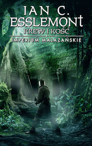 Krew i kość. Imperium Malazańskie. Tom 5