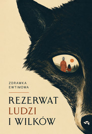 Rezerwat ludzi i wilków