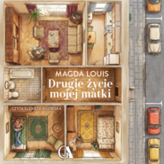 Drugie życie mojej matki