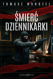 Śmierć dziennikarki. Tom 37. Komisarz Oczko