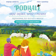 Podhale oraz Orawa, Spisz i Pieniny
