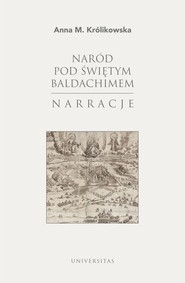 Naród pod świętym baldachimem. Narracje