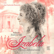 Izabela. Opowieść o niezłomnej księżnej