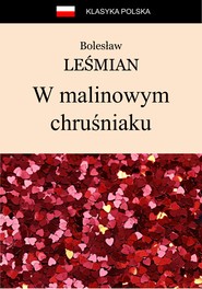 W malinowym chruśniaku