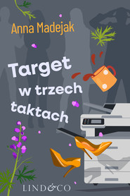 Target w trzech taktach. Zabójczy etat. Tom 3