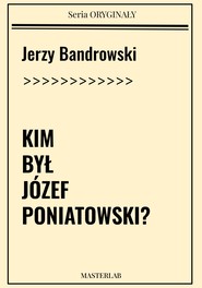 Kim był Józef Poniatowski