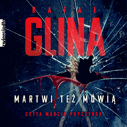 Martwi też mówią. Tom 4