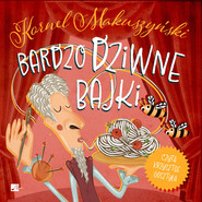 Bardzo dziwne bajki