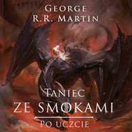 Taniec ze smokami. Po uczcie Część 2