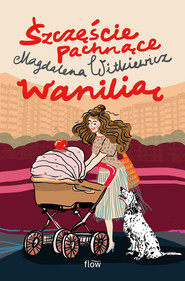 Szczęście pachnące wanilią