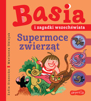 Basia i zagadki wszechświata. Supermoce zwierząt