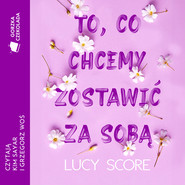 To, co chcemy zostawić za sobą
