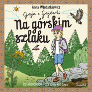 Na górskim szlaku. Gaja z Gajówki. Tom 6