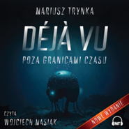 DÉJÀ VU. Poza granicami czasu