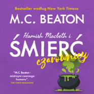Hamish Macbeth i śmierć czarownicy. Tom 24