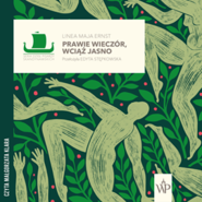 Prawie wieczór, wciąż jasno