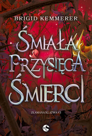 Śmiała przysięga śmierci (II wydanie)