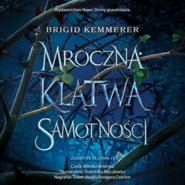 Mroczna klątwa samotności. Złamana klątwa. Tom 1 (II wydanie)