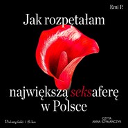 Jak rozpętałam największą seksaferę w Polsce