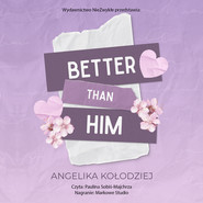 Better Than Him