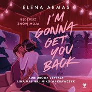 I'm Gonna Get You Back. Będziesz znów moja