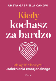 Kiedy kochasz za bardzo