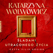Śladami utraconego życia