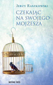 Czekając na swojego Mojżesza