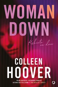 Woman Down. Kobieta na dnie