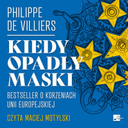 Kiedy opadły maski. Bestseller o korzeniach Unii Europejskiej