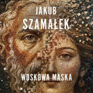 Woskowa Maska. Leochares. Tom 3