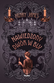 Nawiedzony dwór w Bly