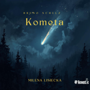 Kometa. Wspaniały Świat Schulza