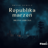 Republika marzeń. Wspaniały Świat Schulza