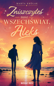 Zniszczyłeś nasz wszechświat, Aleks
