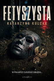 Fetyszysta. Komisarz Lara Barska