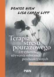 Terapia stresu pourazowego i ryzykownego używania substancji psychoaktywnych