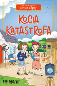 Agencja detektywistyczna Christie i Agaty. Tom 8. Kocia katastrofa
