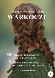Warkocze Fryzurowe inspiracje