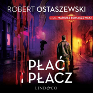 Płać i płacz. Podkomisarz Rita Lewandowska. Tom 6