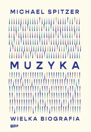 Muzyka. Wielka biografia
