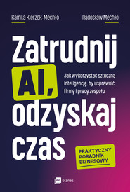Zatrudnij AI, odzyskaj czas